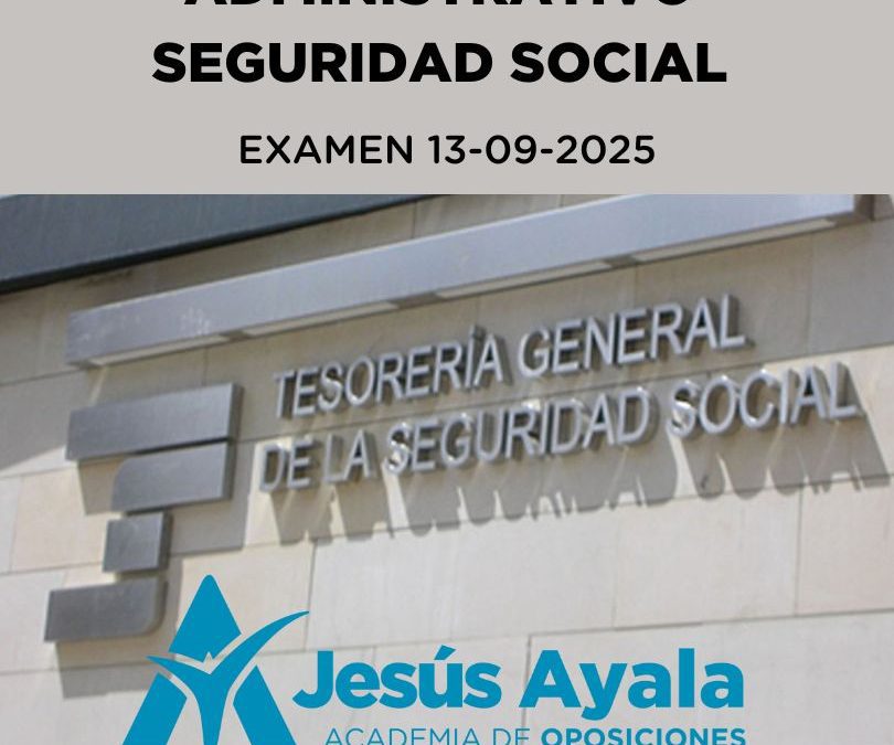 Lista de Admitidos y fecha de examen de Administrativo de la Seguridad Social