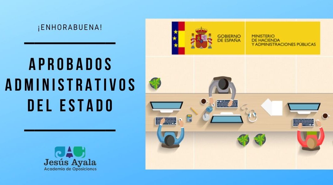 Publicada la lista definitiva de aprobados de Administrativos del Estado