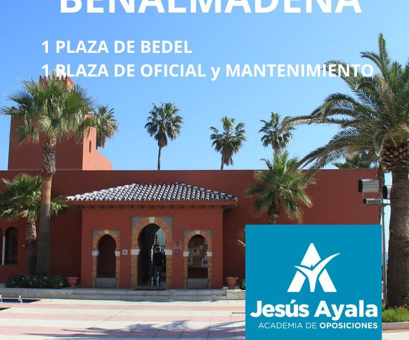 Convocatoria de oposiciones para plazas de Bedel y Oficial de Mantenimiento en Benalmadena (Málaga)