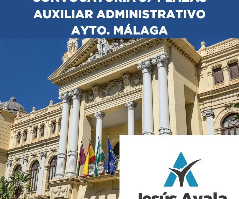 Convocatoria de Oposiciones de 57 plazas de Auxiliar Administrativo en Málaga