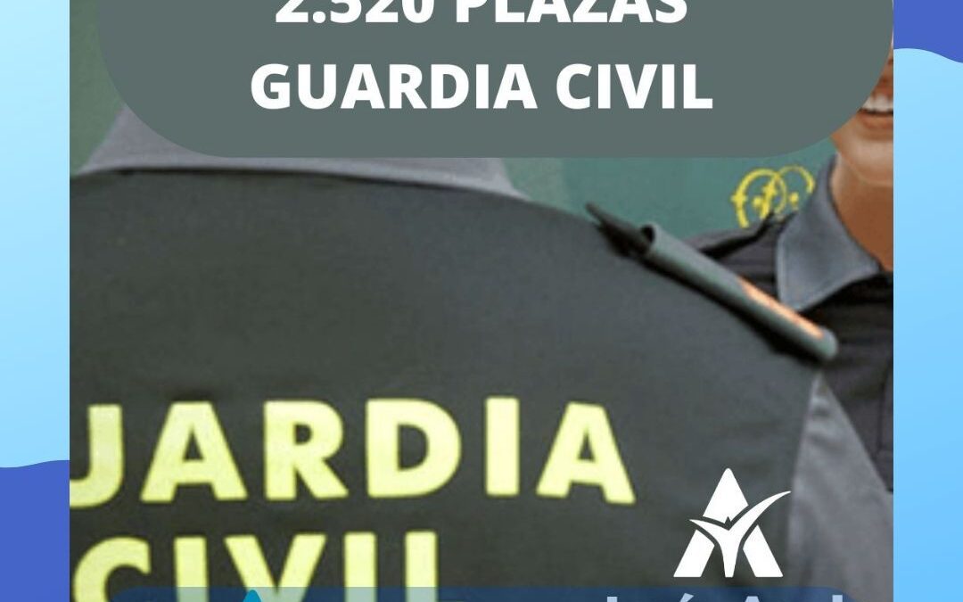 2.520 PLAZAS OEP 2023 GUARDIA CIVIL