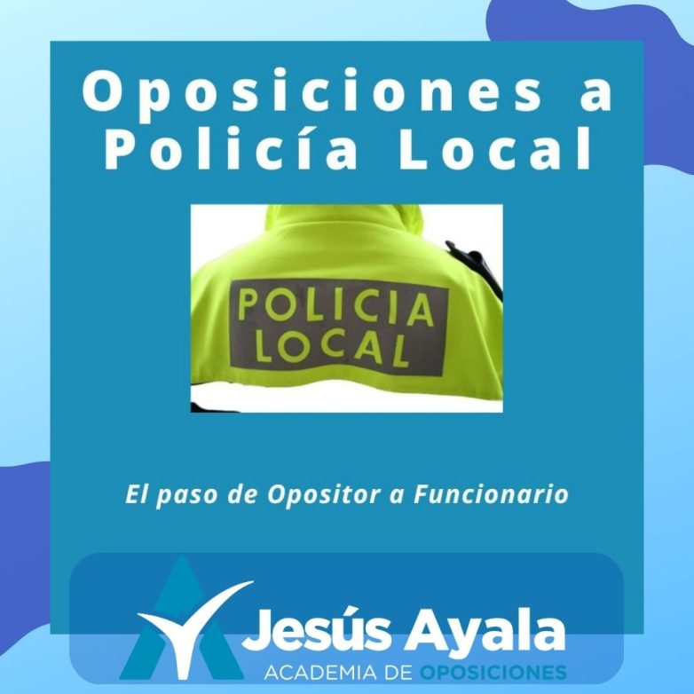 Oposiciones Policia Local Convocatoria plazas de policía Local