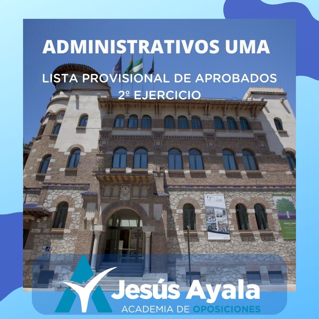 Lista Provisional de aprobados Administrativo UMA segundo ejercicio