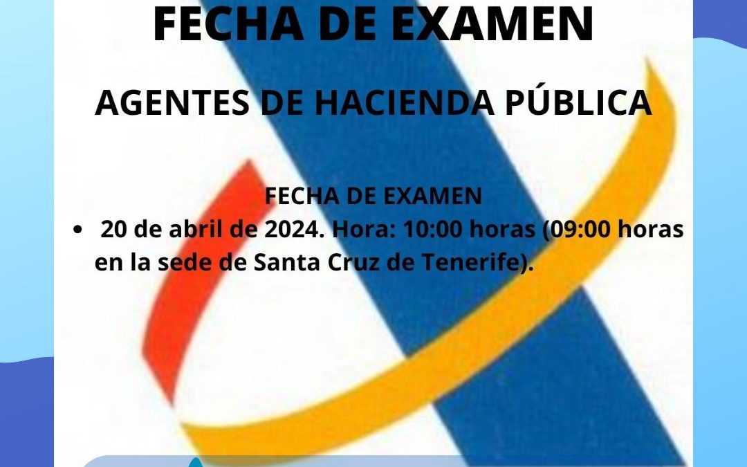 Lista Admitidos y Fecha de Examen de Agentes de Hacienda Pública.