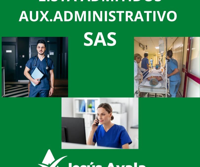 ANUNCIO de LISTA DEFINITIVA de PERSONAS ADMITIDAS DE LAS 889 PLAZAS DE AUXILIARES ADMINISTRATIVOS DEL S.A.S