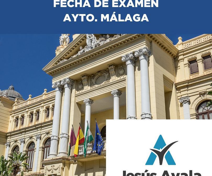 Lista de Admitidos y Fecha de Examen de Administrativo del Ayuntamiento de Málaga