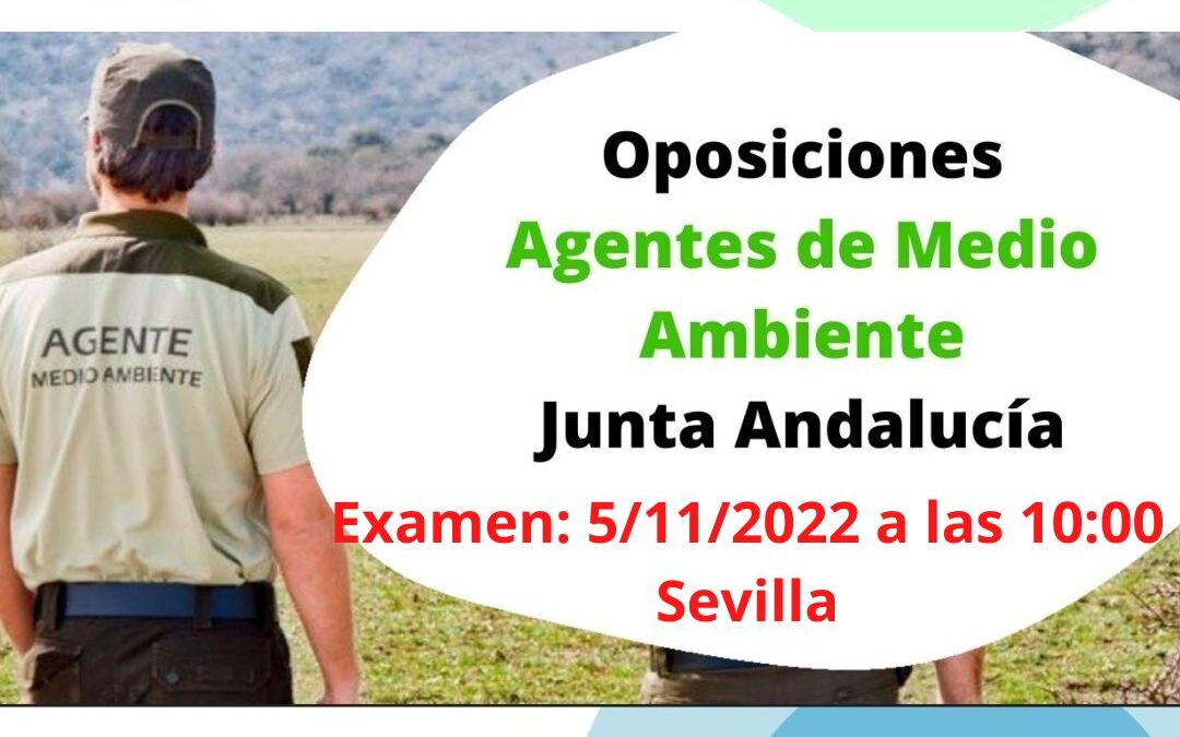 Agentes de Medio Ambiente: Lista de Admitidos, Lugar y Fecha de Examen (OEPs 2019,2020 y 2021)