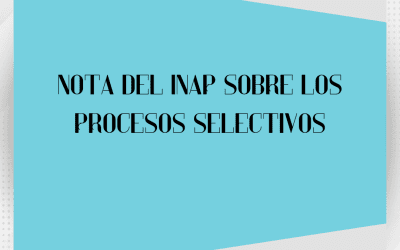 NOTA DEL INAP SOBRE LOS PROCESOS SELECTIVOS