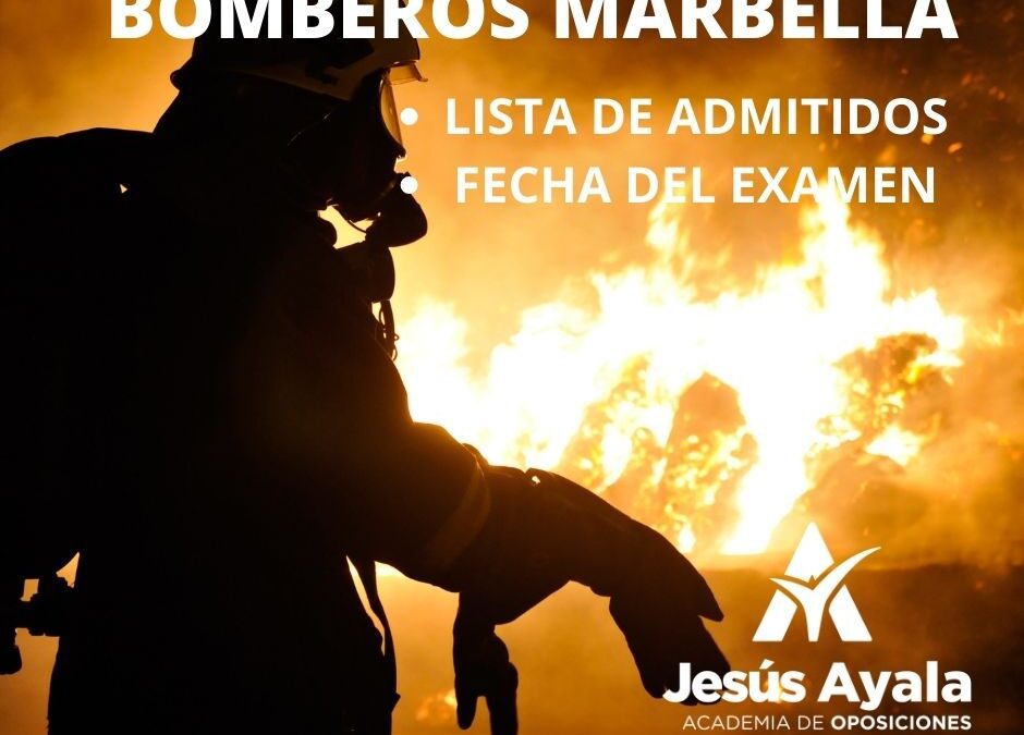 Marbella. Lista definitiva y fecha de examen del proceso selectivo de doce plazas de funcionarios de carrera Bomberos