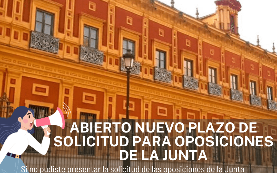 AUXILIARES ADMINISTRATIVOS de la Junta, ADMINISTRATIVOS de la Junta, AGENTES de MEDIO AMBIENTE: Nuevo plazo de 1 día hábil para presentar solicitudes