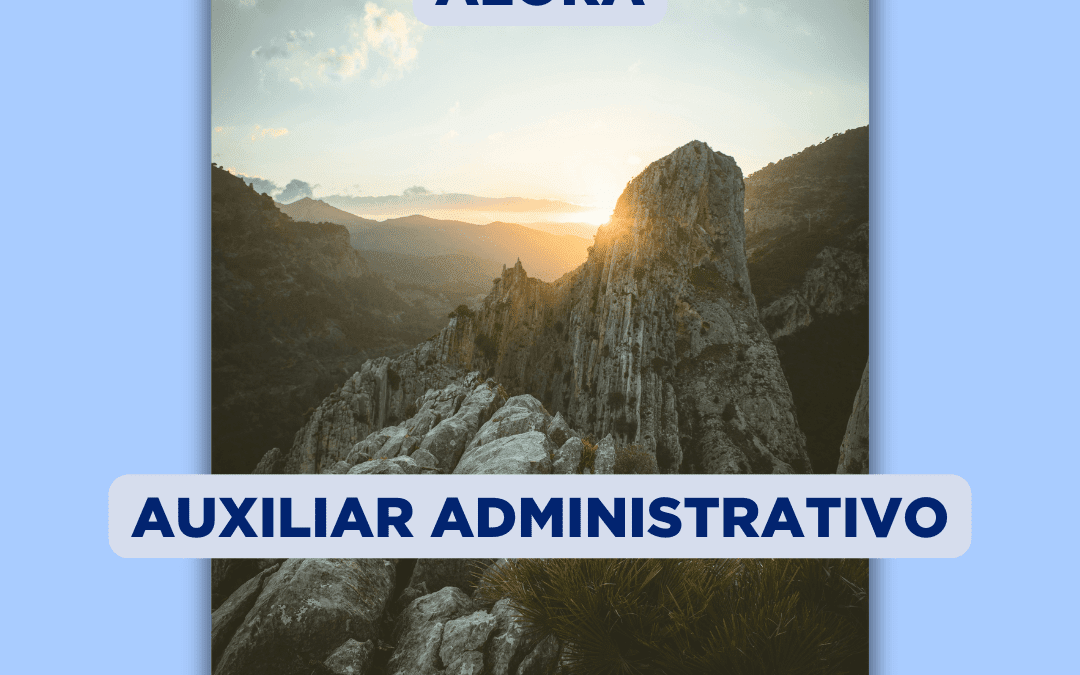 ACTUALIZACIÓN-DEJADA SIN EFECTO. CONVOCATORIA BOLSA DE AUXILIAR ADMINISTRATIVO-ÁLORA